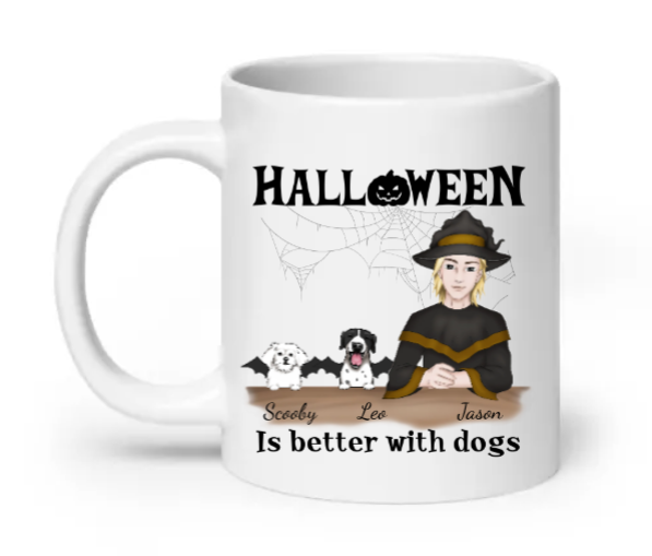 Halloween Is better with dogs - Customizable Mug