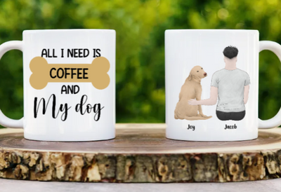 All I Need Is Coffee And My Dog - Customizable Mug