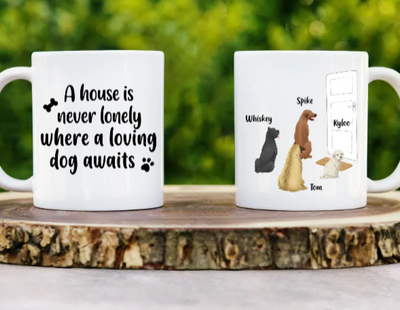 A house is never lonely where a loving dog awaits - Customizable Mug