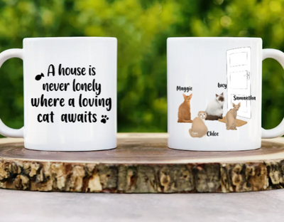 A house is never lonely where a loving cat awaits - Customizable Mug