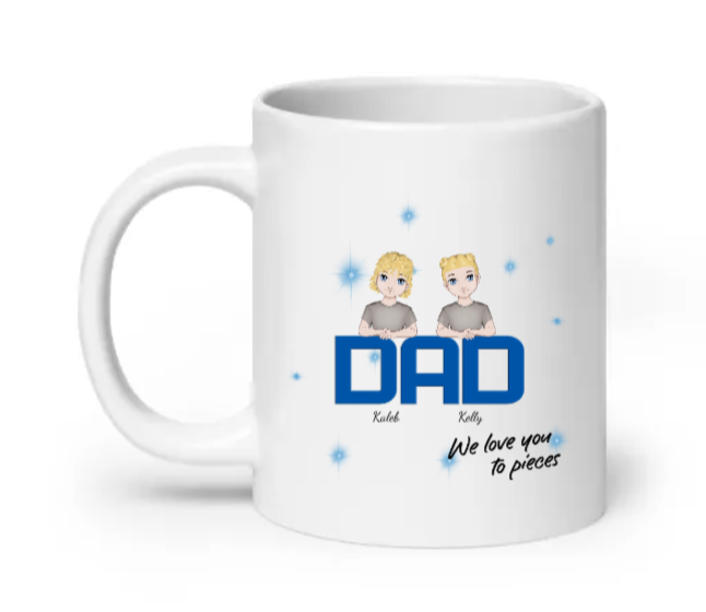 Dad i love you to pieces - Customizable Mug