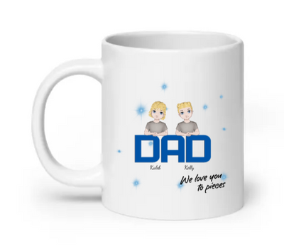 Dad i love you to pieces - Customizable Mug