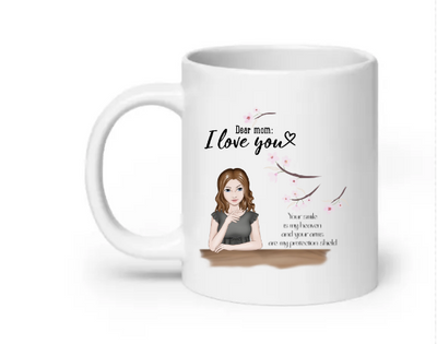 Dear mom i love you - Customizable Mug