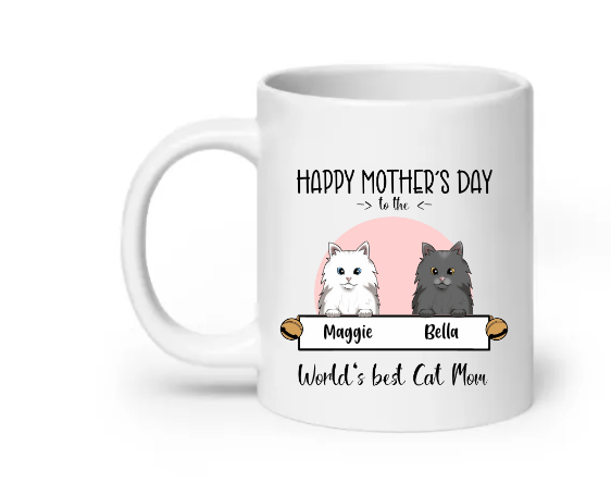 Happy mothers day to the worlds best Cat Mom - Customizable Mug