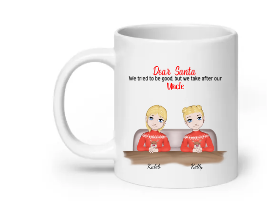 Dear Santa I tried to be good - Customizable Mug