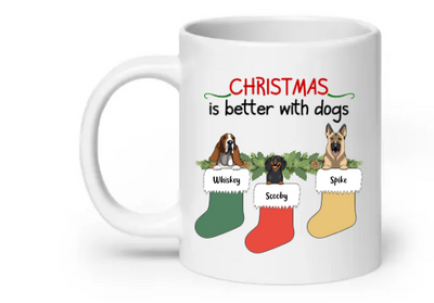 Christmas is better with dogs - Customizable Mug