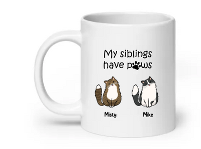 My sibling has paws - Customizable Mug